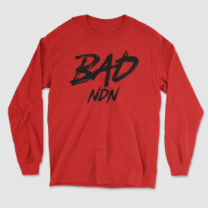 Bad NDN - Good NDN Longsleeve